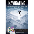 Navigating the Health Care System as a Dizzy Patient - Paperback