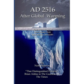 AD2516 - After Global Warming: Mankind's Future - Paperback
