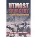 Utmost Savagery: The Three Days of Tarawa - Paperback
