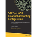 SAP S/4hana Financial Accounting Configuration: Learn Configuration and Development on an S/4 System - Paperback