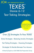 TEXES Dance 6-12 - Test Taking Strategies: TEXES 279 Exam - Free Online Tutoring - New 2020 Edition - The latest strategies to pass your exam. - Paperback