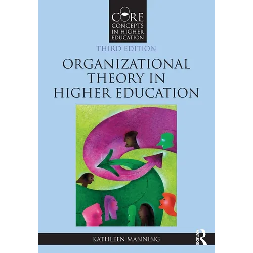 Organizational Theory in Higher Education - Paperback