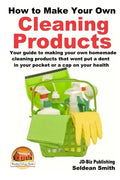 How to Make Your Own Cleaning Products - Paperback