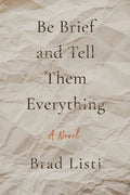 Be Brief and Tell Them Everything - Paperback