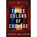 Three Colors of Courage - Paperback