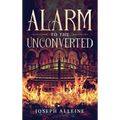 Alarm to the Unconverted: Annotated - Hardcover