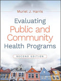 Evaluating Public and Community Health Programs - Paperback