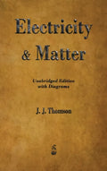 Electricity and Matter - Hardcover