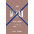 The No-State Solution: A Jewish Manifesto - Hardcover