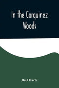 In the Carquinez Woods - Paperback