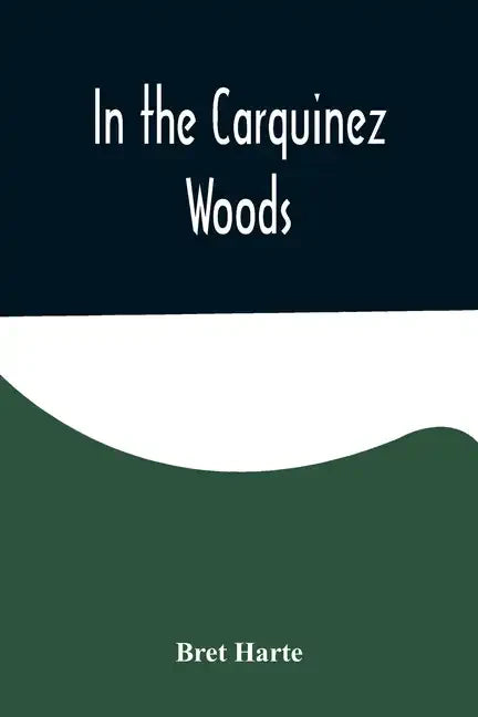 In the Carquinez Woods - Paperback