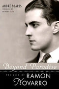 Beyond Paradise: The Life of Ramon Novarro - Paperback