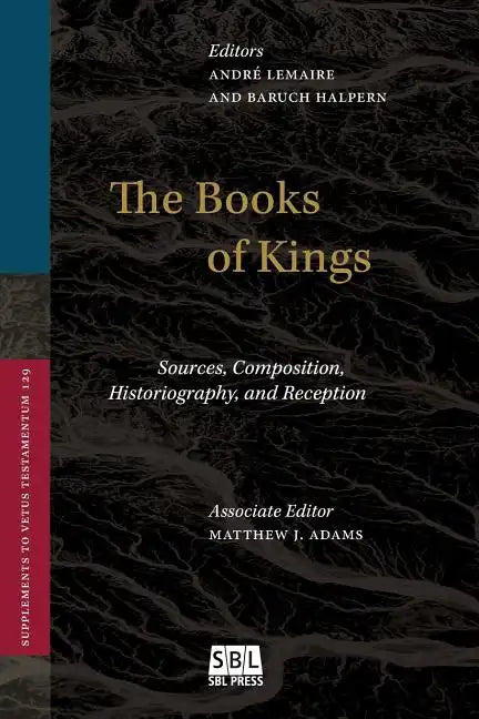 The Books of Kings: Sources, Composition, Historiography, and Reception - Paperback