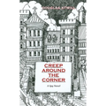 Creep Around the Corner: A Spy Novel - Hardcover