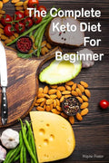 Wayne Foster-The Complete Keto Diet For Beginner - Paperback