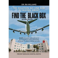 Find the Black Box: The Solution No One Else Is Talking About - Paperback