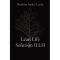 Lean Life Solution (LLS) - Paperback