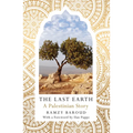 The Last Earth: A Palestinian Story - Hardcover