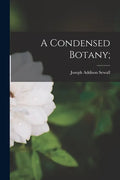 A Condensed Botany; - Paperback