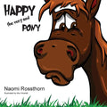 Happy the Very Sad Pony - Paperback
