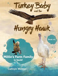 Turkey Baby and the Hungry Hawk - Hardcover