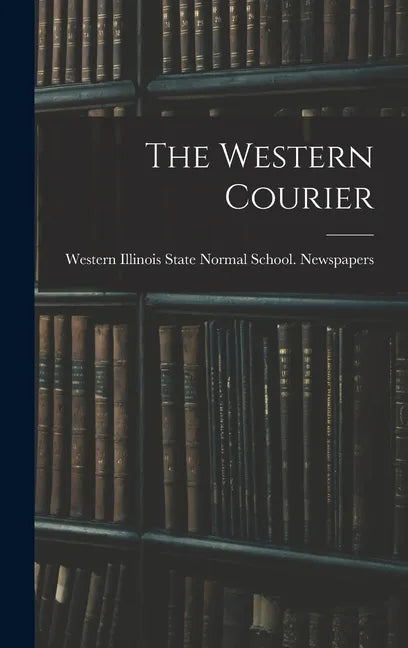 The Western Courier - Hardcover