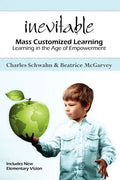 Inevitable: Mass Customized Learning: Learning in the Age of Empowerment - Paperback