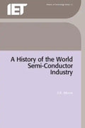 A History of the World Semiconductor Industry - Hardcover