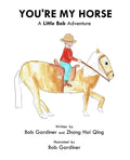You're My Horse: A Little Bob Adventure - Paperback