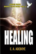 Healing: A Collection of Messages on Healing by E. A. Adeboye - Paperback