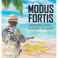 MODUS FORTIS Sudoku Logic, Sudoku Reason - Paperback