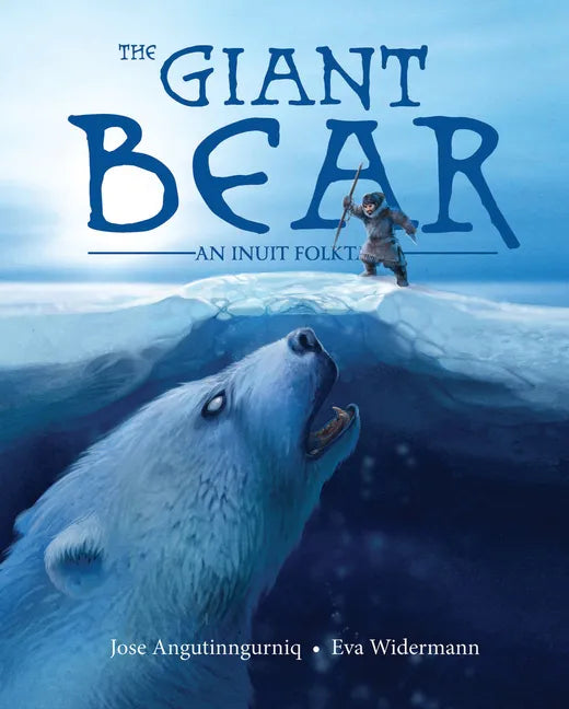 The Giant Bear: An Inuit Folktale - Paperback