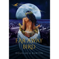 Far Away Bird - Hardcover