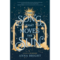 The Song That Moves the Sun - Hardcover