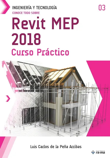 Conoce todo sobre Revit MEP 2018: Curso Práctico - Paperback