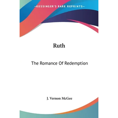 Ruth: The Romance Of Redemption - Paperback
