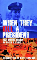 When They Kill a President: Special Edition - Paperback