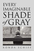Every Imaginable Shade of Gray - Paperback