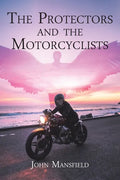 The Protectors and the Motorcyclists - Paperback