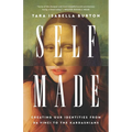 Self-Made: Creating Our Identities from Da Vinci to the Kardashians - Hardcover