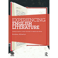 Experiencing English Literature: Shaping Authentic Student Response in Thinking and Writing - Paperback