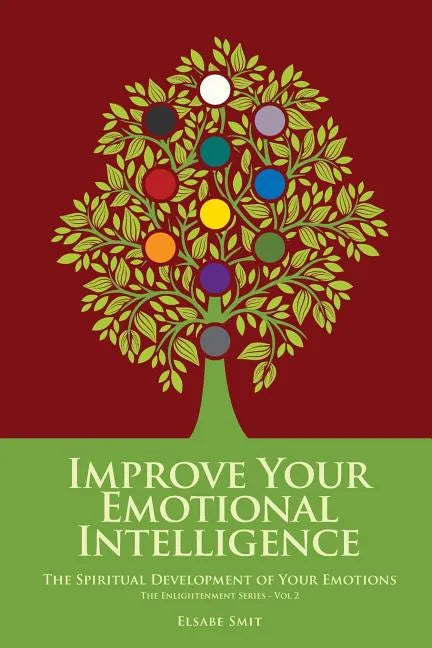 Emotional Growth: The Spiritual Development of Your Emotions - Paperback