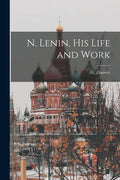 N. Lenin, His Life and Work [microform] - Paperback