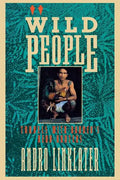 Wild People: Travels with Borneo's Head-Hunters - Paperback