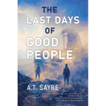 The Last Days of Good People - Paperback