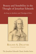 Beauty and Sensibility in the Thought of Jonathan Edwards - Paperback