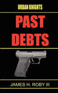 The Urban Knights: Past Debt - Paperback