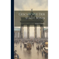 Geschichte Der Stadt Bonn - Hardcover