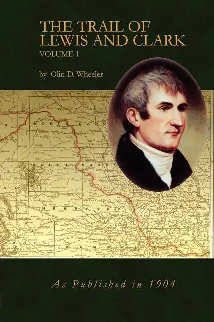 The Trail of Lewis and Clark Vol 1 - Paperback
