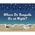 Where Do Seagulls Go at Night? - Hardcover